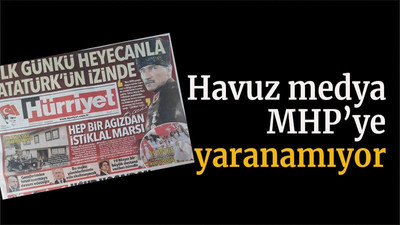 Havuz medya MHP’ye yaranamıyor